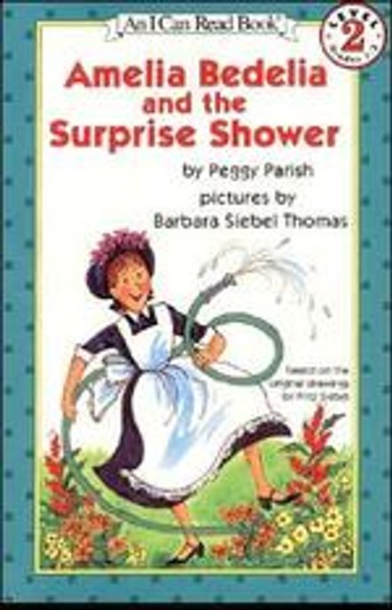(An) I Can Read Book Level 2. 2-29:, Amelia Bedelia and the Surprise Shower