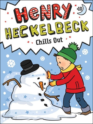 Henry Heckelbeck. 10, chills out