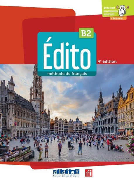Edito B2. Livre de l’eleve (4e edition) (Livre de l’eleve B2 + didierfle.app)