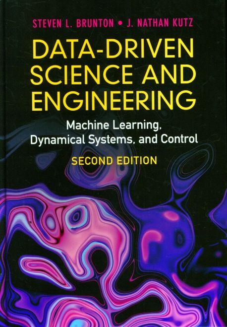 Data-Driven Science and Engineering (Machine Learning, Dynamical Systems, and Control)