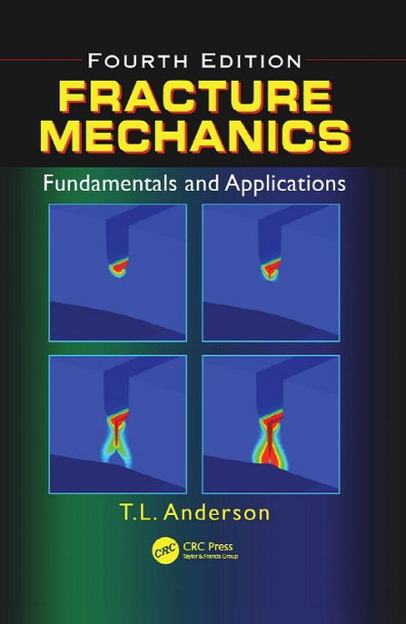 Fracture Mechanics (Fundamentals and Applications)