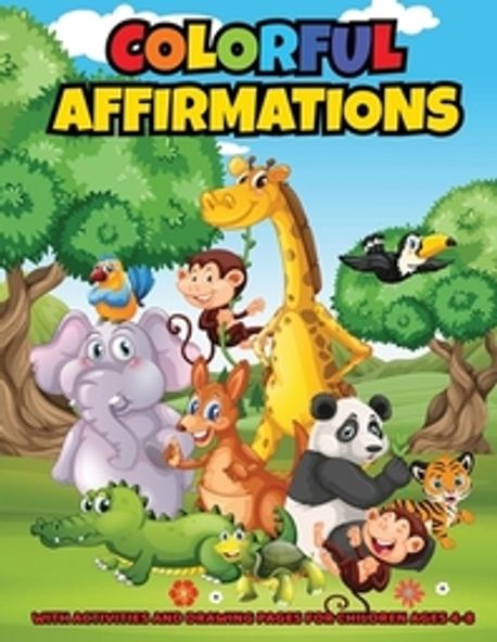 Colorful Affirmations: A Companion Coloring and Activity Book To, Momma, What Color Am I? (A Companion Coloring and Activity Book To, Momma, What Color Am I?)