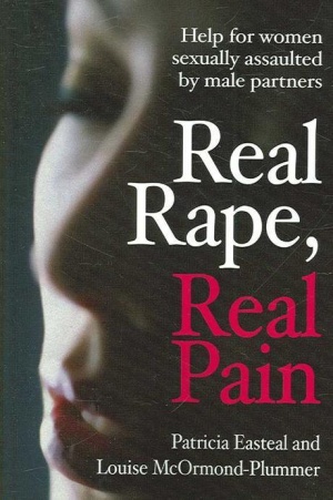 Real Rape, Real Pain : Help for women sexually assaulted by male Partners