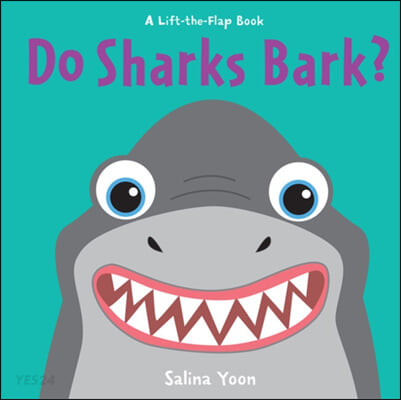 Do sharks bark?: a lift-the-flap book