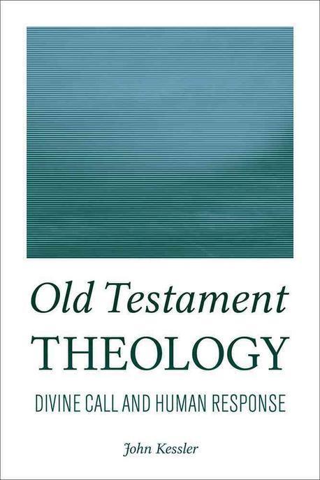 Old Testament theology : divine call and human response