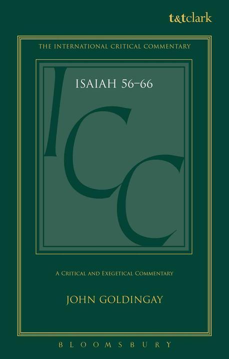 A critical and exegetical commentary on isaiah 56-66 / by John Goldingay
