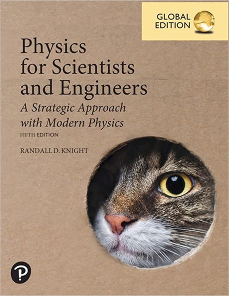 Physics for Scientists and Engineers (Global Edition) (A Strategic Approach with Modern Physics)