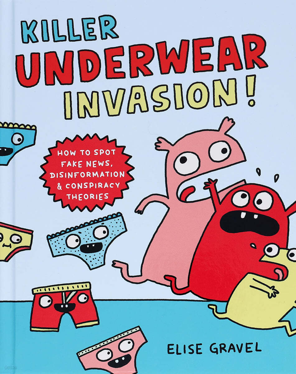 Killer Underwear Invasion! (How to Spot Fake News, Disinformation & Conspiracy Theories)