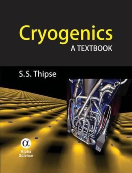 Cryogenics: A Textbook (A Text Book)