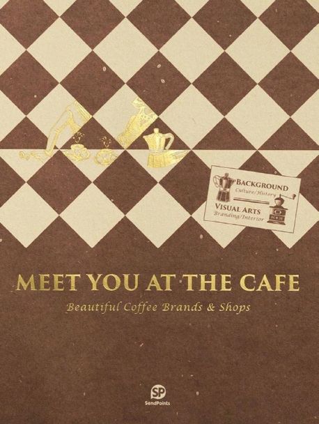 MEET YOU AT THE CAFE : Beautiful Coffee Brands & Shops