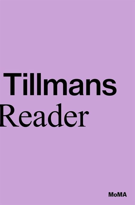 Wolfgang Tillmans: A Reader (A Reader)