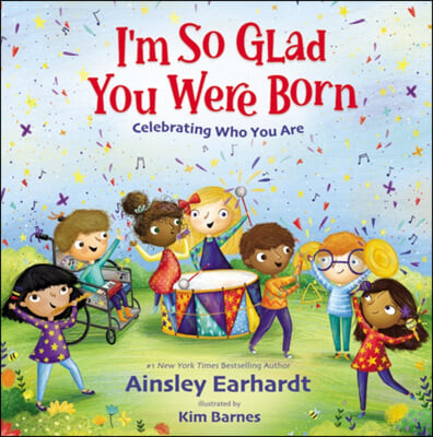 Im so glad you were born : celebrating who you are