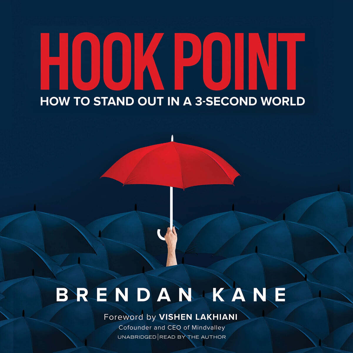 Hook Point: How to Stand Out in a 3-Second World (How to Stand Out in a 3-second World)