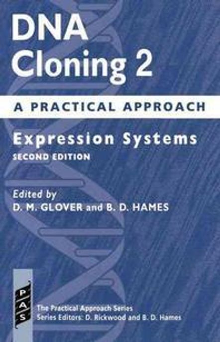 DNA Cloning: A Practical Approach Volume 2: Expression Systems (Expression Systems)