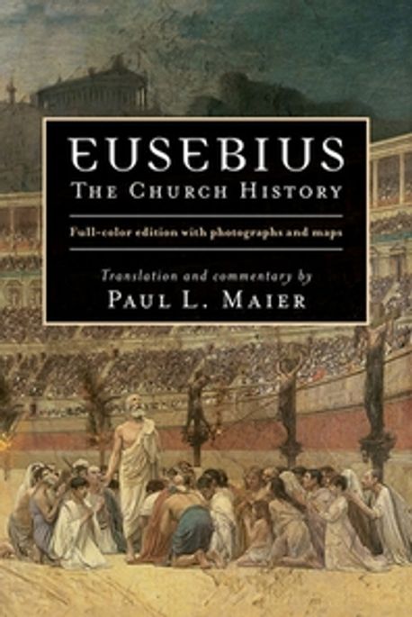 Eusebius: The Church History (The Church History)