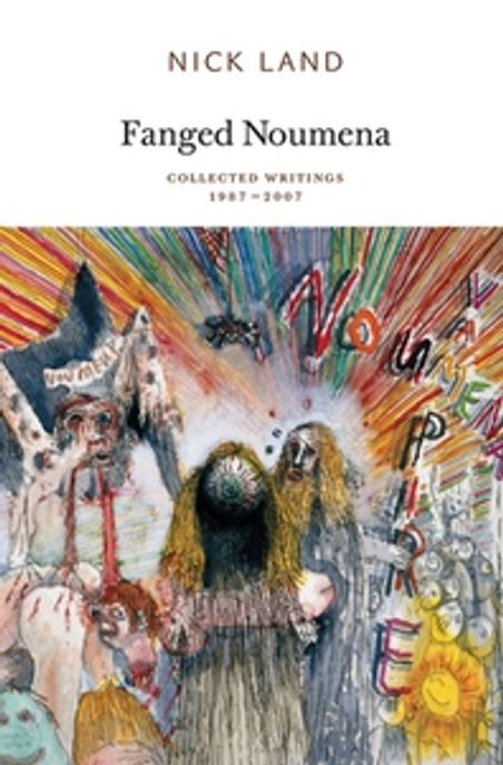 Fanged Noumena Paperback (Collected Writings 1987-2007)