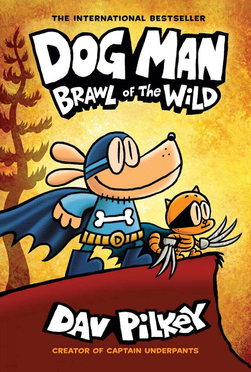 Dog Man #6 : Brawl of the Wild (From the Creator of Captain Underpants)
