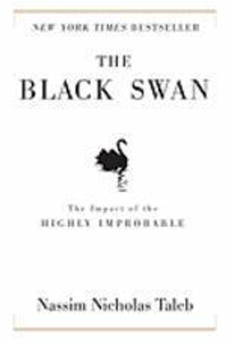 (The) black swan : the impact of the highly improbable