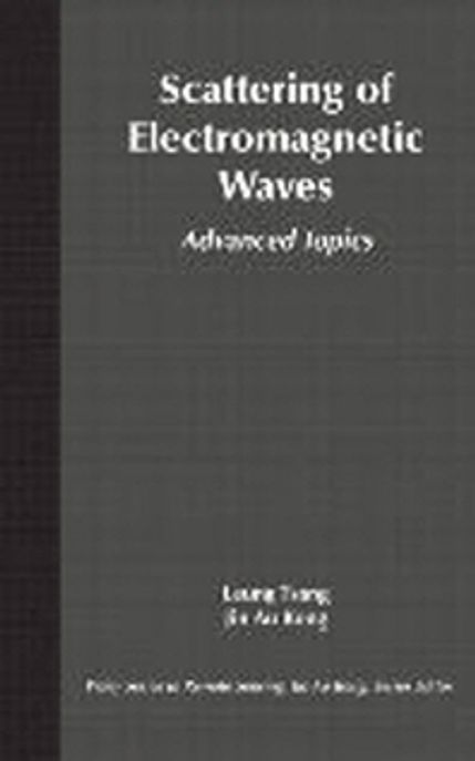 Scattering of Electromagnetic Waves : Advanced Topics Paperback (Advanced Topics)