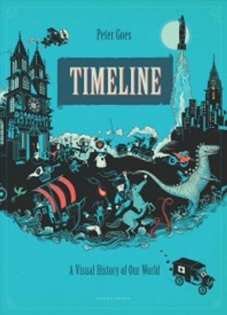 Timeline: A Visual History of Our World (A Visual History of Our World)