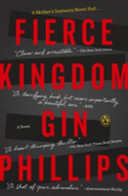 Fierce Kingdom Paperback (A Novel)