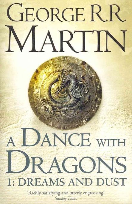 (A) Dance With Dragons : Dreams and Dust. 1