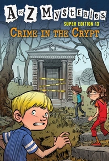 A to Z mysteries super edition. 13 , Crime in the Crypt