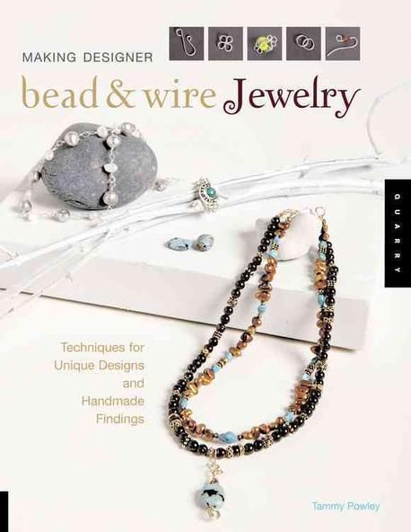 Making Designer Bead & Wire Jewelry Paperback