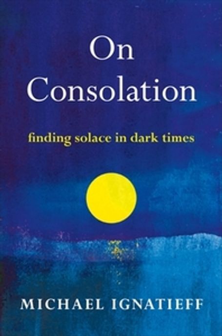 On consolation: Finding solace in dark times