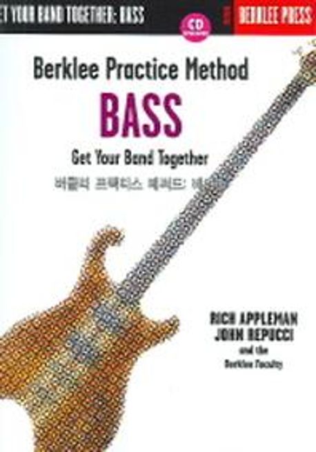 (버클리 음대) 베이스 기타 교본 / Rich, Appleman  ; John, Repucci [공저] ; 김창현 옮김.