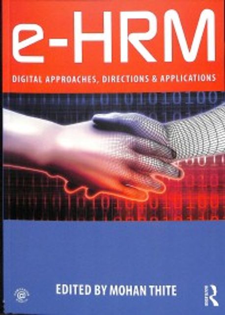 e-HRM: Digital Approaches, Directions & Applications (Digital Approaches, Directions & Applications)