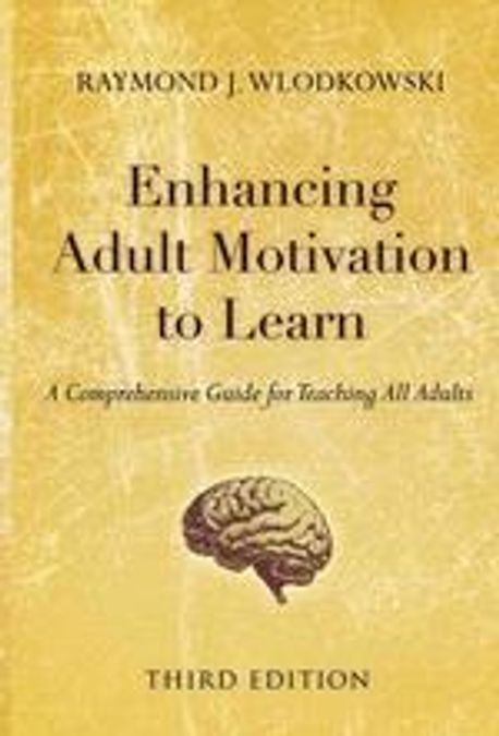 Enhancing Adult Motivation to Learn (Hardcover)