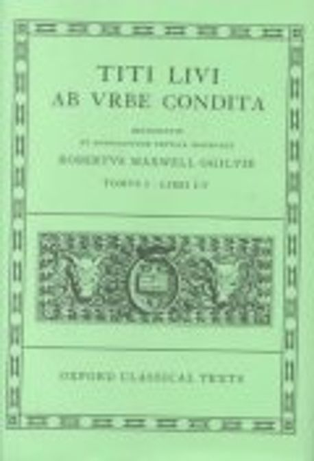 Titi Livi Ab urbe condita. : . Tomus I,  : Libri I-V /