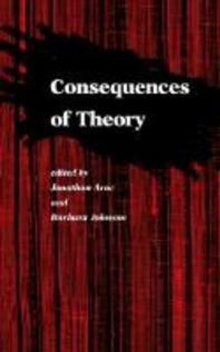Consequences of Theory: Selected Papers from the English Institute, 1987-88