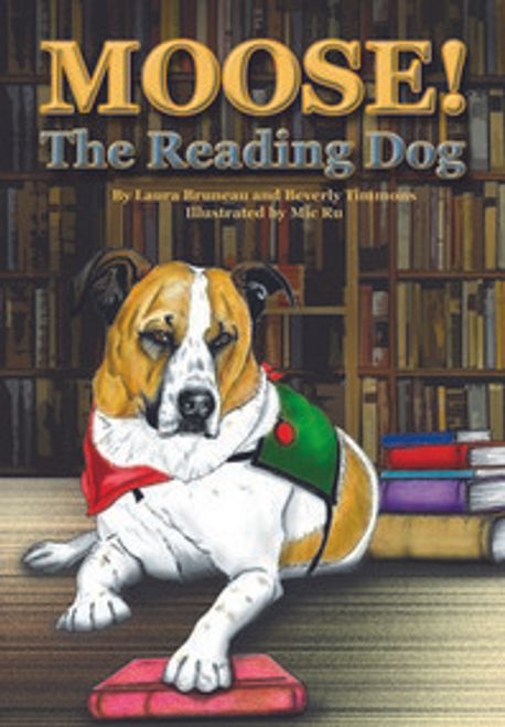 Moose! the Reading Dog (The Reading Dog)