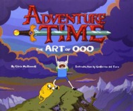 Adventure time  : the art of Ooo  : by Chris McDonnell ; introduciton by Guillermo del Toro.
