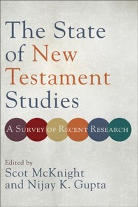 The state of New Testament studies  : a survey of recent research