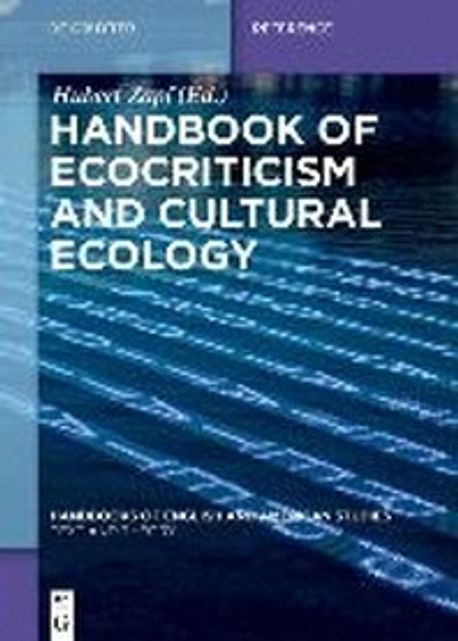 Handbook of ecocriticism and cultural ecology / edited by Hubert Zapf