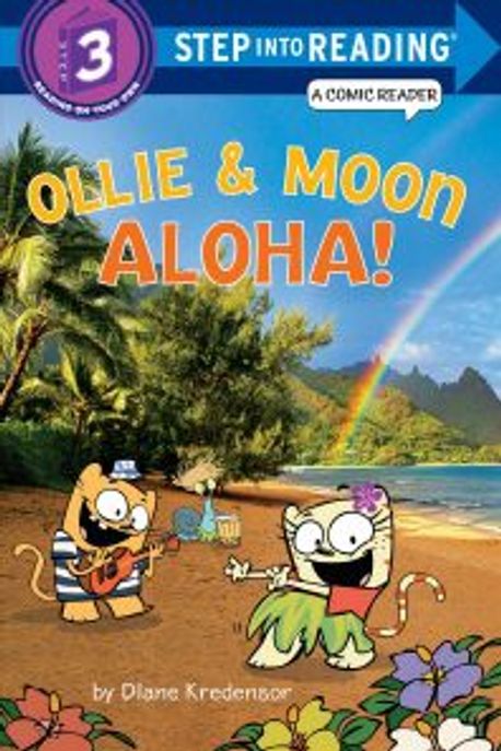 Step Into Reading 3 : Ollie & Moon: Aloha! (A Comic Reader)