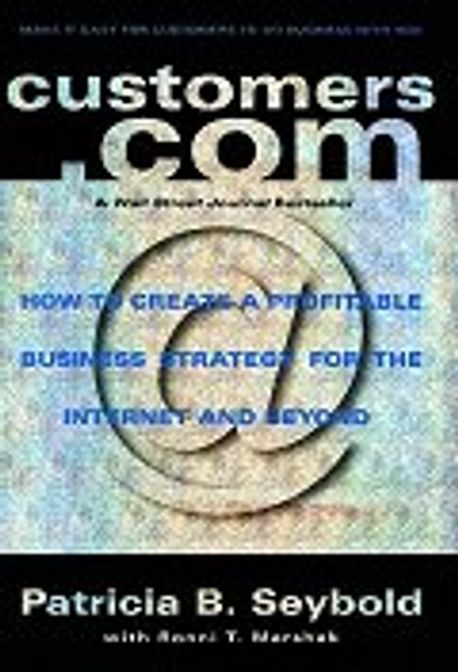 Customers.Com : How to Create a Profitable Business Strategy for the Internet and Beyond 양장본 Hardcover