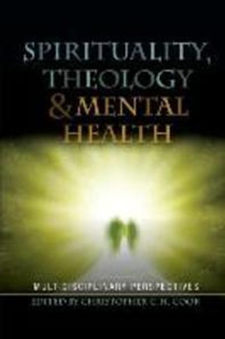 Spirituality, theology and mental health : multidisciplinary perspetives