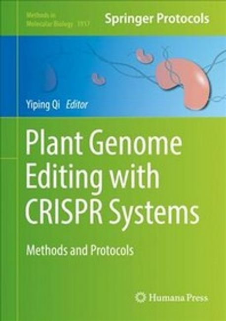 Plant Genome Editing with Crispr Systems: Methods and Protocols (Methods and Protocols)