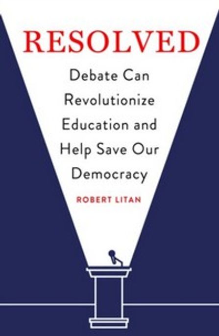Resolved Paperback (Debate Can Revolutionize Education and Help Save Our Democracy)