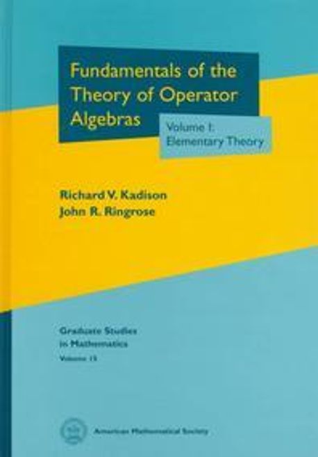 Fundamental of Theory of Operator Algebras,Vol.1