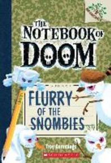 (The) Notebook of Doom . 7 , Flurry of the snombies