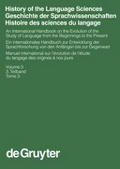 Handbucher zur Sprach- und Kommunikationswissenschaft. 18.3, History of the language sciences