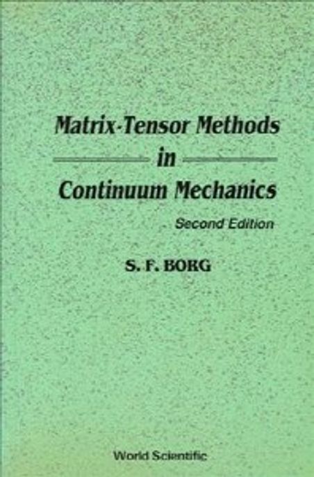 Matrix-Tensor Methods in Continuum Mechanics,2/E