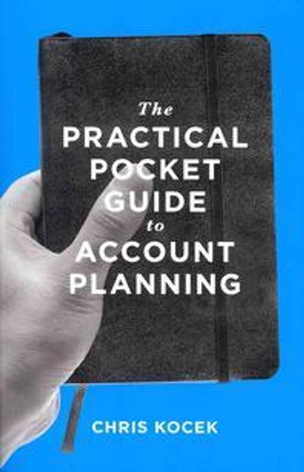 The Practical Pocket Guide to Account Planning Paperback