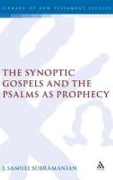 Synoptic Gospels and the Psalms As Prophecy Paperback