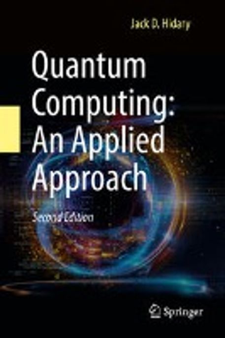 Quantum Computing: An Applied Approach (An Applied Approach)